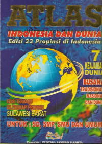 ATLAS Indonesia dan Dunia Edisi 33 Propinsi di Indonesia