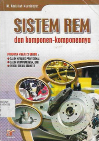 Sistem Rem dan Komponen - Komponennya