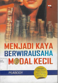 Menjadi Kaya Berwirausaha Modal Kecil