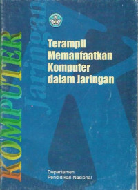 Terampil Memanfaatkan Komputer dalam Jaringan