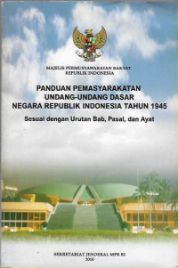 Panduan Pemasyarakatan Undang - Undang Dasar Negara Republik Indonesia Tahun 1945