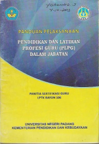 Panduan Pelaksanaan Pendidikan dan Latihan Profesi Guru ( PLPG ) dalam Jabatan