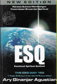 Rahasia Sukses Membangun Kecerdasan Emosi dan Spiritual ESQ Emotional Spiritual Quotient