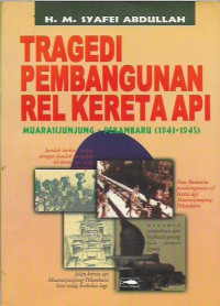 Tragedi Pembangunan Rel Kereta Api