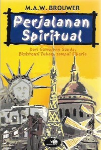 Perjalanan Spiritual Dari Gumujeng Sunda, Eksistensi Tuhan, sampai Siberia