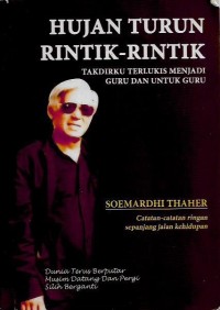 Hujan Turun Rintik - Rintik, Takdirku Terlukis Menjadi Guru dan Untuk Guru