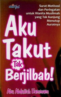 Aku Takut Tak Berjilbab !