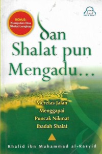 Dan Shalat pun Mengadu