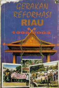 Gerakan Reformasi Riau 1998 - 2003