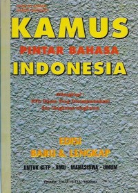 Kamus Pintar Bahasa Indonesia dilengkapi EYD ( Ejaan Yang Disempurnakan ) dan Singkatan - Singkatan