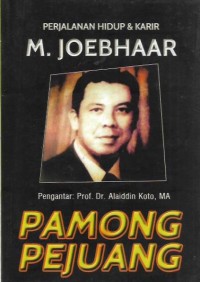 Perjalanan Hidup & karir M. Joebhaar Pamong Pejuang