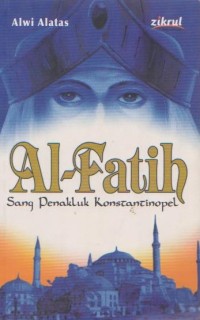 Al-Fatih Sang Penakluk Konstantinopel