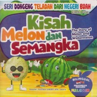 Kisah Melon dan Semangka