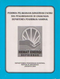 Pedoman Pelaksanaan Konservasi Energi dan Pengawasannya di Lingkungan Departemen Pendidikan Nasional