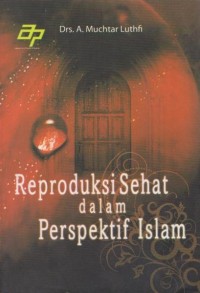 Reproduksi Sehat dalam Perspektif Islam