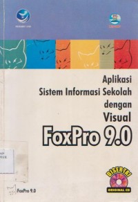 Aplikasi Sistem Informasi Sekolah dengan Visual : FoxPro 9.0