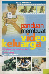 Panduan Membuat Video Keluarga