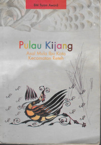 Pulau Kijang asal mula ibu kota Kecamatan Reteh