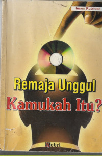 Remaja unggul kamukah itu