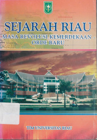 Sejarah Riau masa Revolusi kemerdekaan-Orde Baru