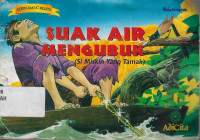 Suak air mengubuk (Si miskin yang tamak)