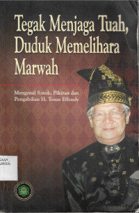 Tegak Menjaga Tuah, Duduk Memelihara Marwah