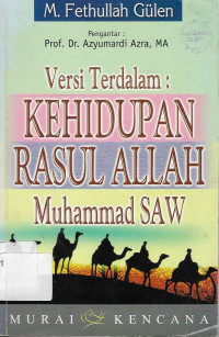 Versi Terdalam: kehidupan rasulallah Muhammad SAW